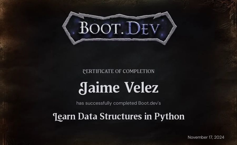 Jaime Velez's Boot.dev Learn Data Structures and Algorithms in Python certificate