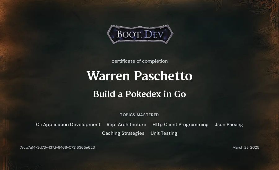Warren Paschetto's Boot.dev Build a Pokedex in Go certificate