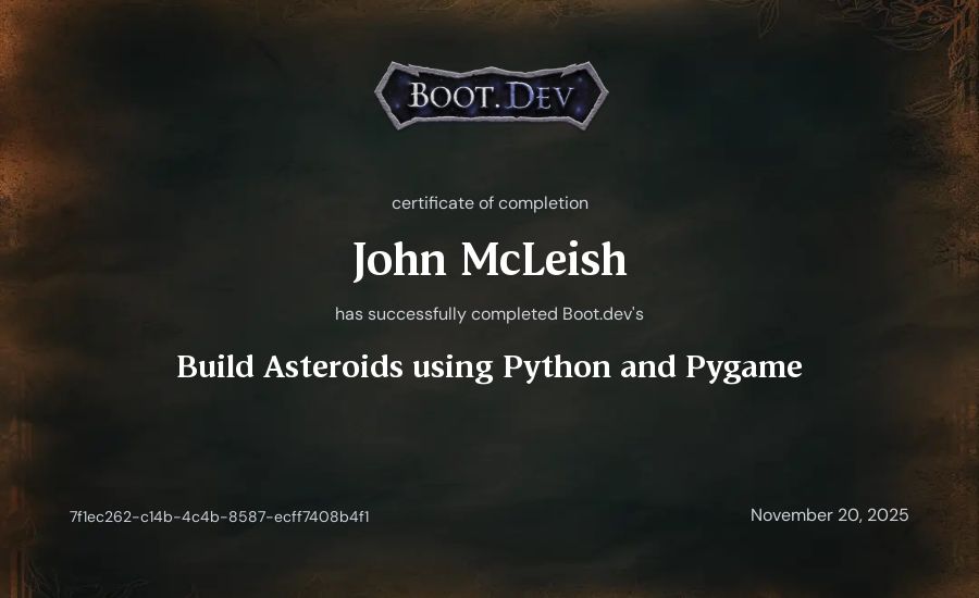 John McLeish's Boot.dev Build Asteroids using Python and Pygame certificate