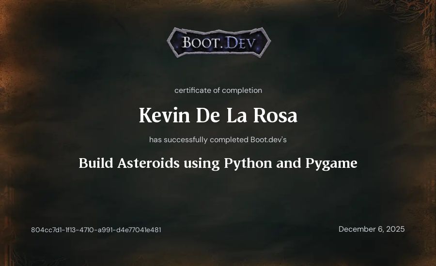 Kevin De La Rosa's Boot.dev Build Asteroids using Python and Pygame certificate