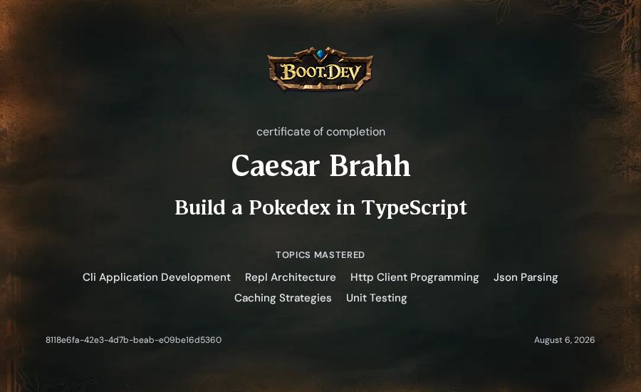 Caesar Brahh's Boot.dev Build a Pokedex in TypeScript certificate