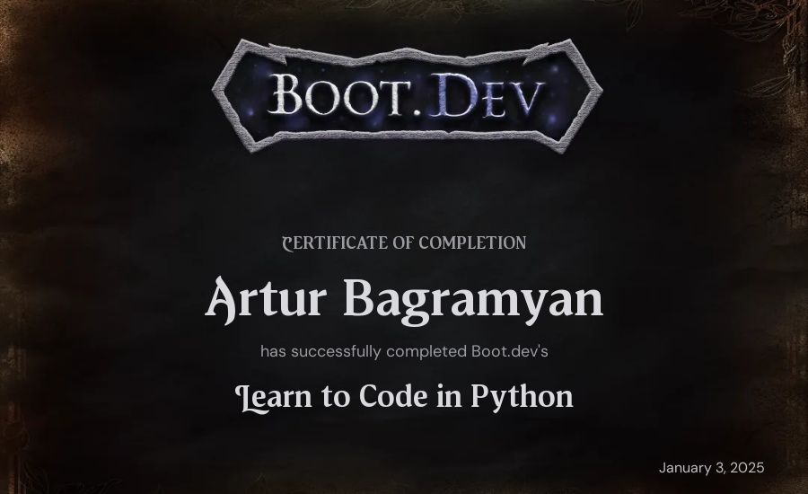 Artur Bagramyan's Boot.dev Introduction to Python Course certificate