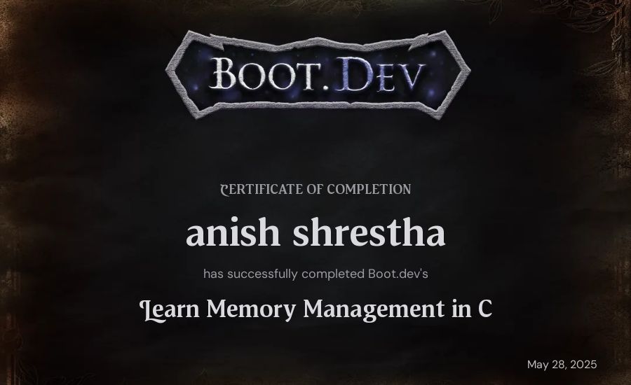 anish shrestha's Boot.dev Learn Memory Management in C certificate