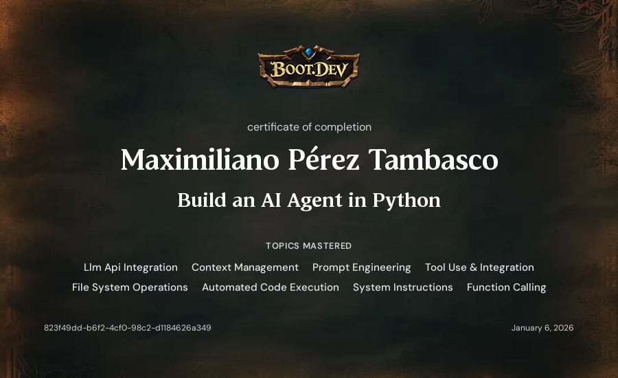 Maximiliano Pérez Tambasco's Boot.dev Build an AI Agent in Python certificate