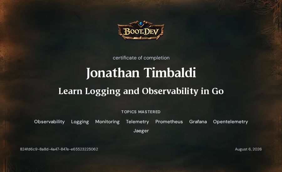 Jonathan Timbaldi's Boot.dev Learn Logging and Observability in Go certificate