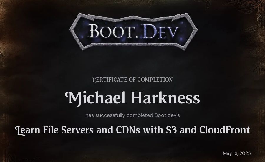 Michael Harkness's Boot.dev Learn File Servers and CDNs with S3 and CloudFront certificate