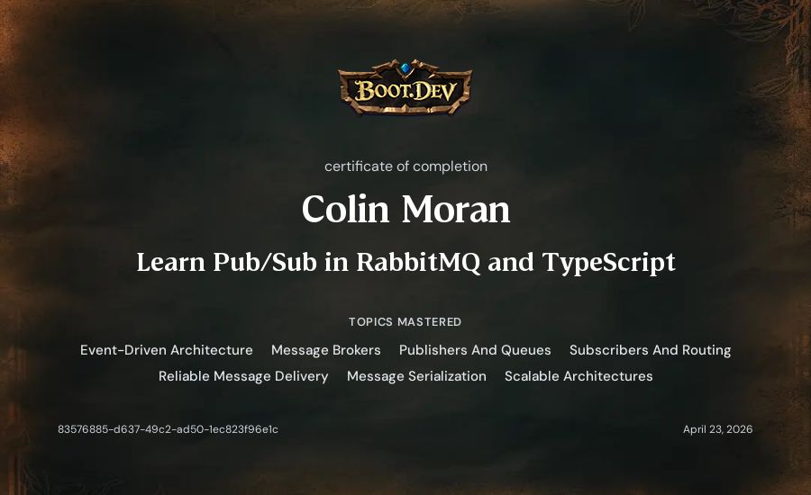 Colin Moran's Boot.dev Learn Pub/Sub in RabbitMQ and TypeScript certificate