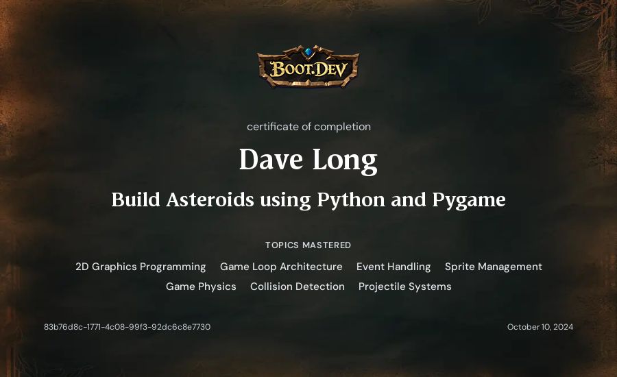 Dave Long's Boot.dev Build Asteroids using Python and Pygame certificate