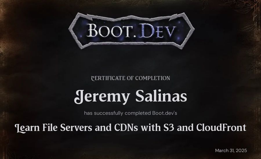 Jeremy Salinas's Boot.dev Learn File Servers and CDNs with S3 and CloudFront certificate