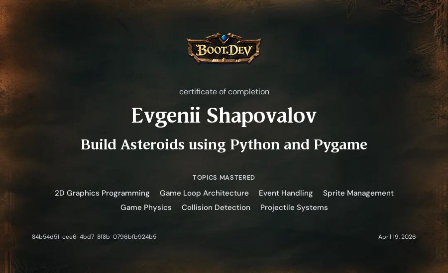 Evgenii Shapovalov's Boot.dev Build Asteroids using Python and Pygame certificate