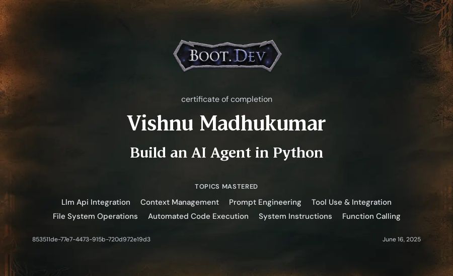 Vishnu Madhukumar's Boot.dev Build an AI Agent in Python certificate