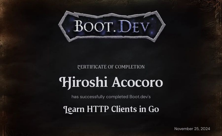 Hiroshi Acocoro's Boot.dev Learn HTTP Clients in Go certificate