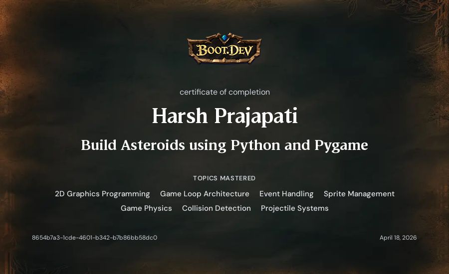 Harsh Prajapati's Boot.dev Build Asteroids using Python and Pygame certificate