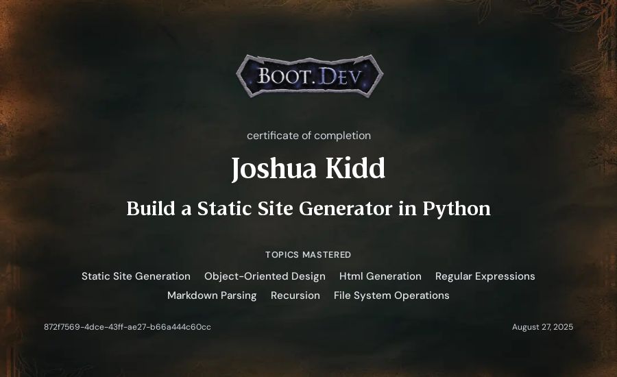 Joshua Kidd's Boot.dev Build a Static Site Generator in Python certificate