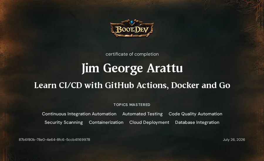 Jim George Arattu's Boot.dev Learn CI/CD with GitHub Actions, Docker and Go certificate