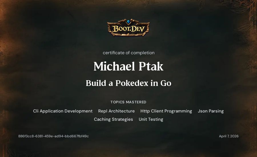 Michael Ptak's Boot.dev Build a Pokedex in Go certificate