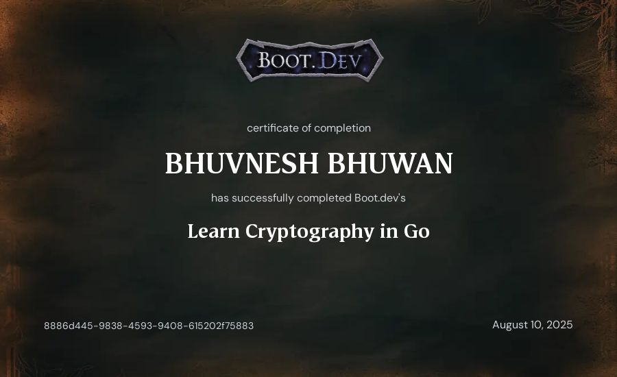 Bhuvnesh Bhuwan's Boot.dev Learn Cryptography in Go certificate
