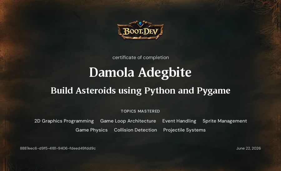Damola Adegbite's Boot.dev Build Asteroids using Python and Pygame certificate