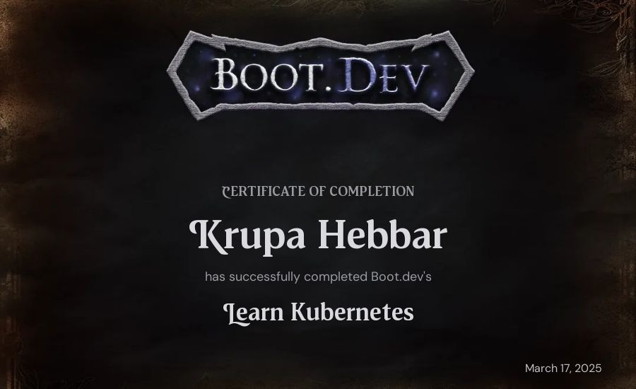 Krupa Hebbar's Boot.dev Learn Kubernetes certificate