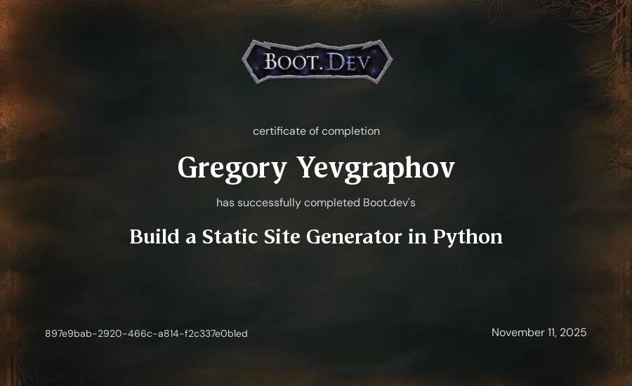 Gregory Yevgraphov's Boot.dev Build a Static Site Generator in Python certificate