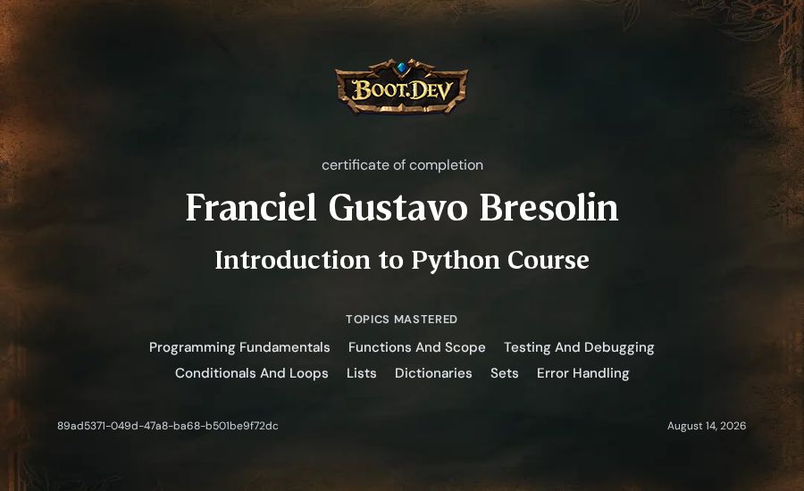 Franciel Gustavo Bresolin's Boot.dev Introduction to Python Course certificate
