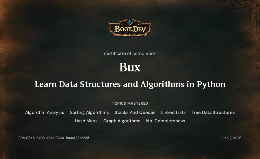Bux's Boot.dev Learn Data Structures and Algorithms in Python certificate