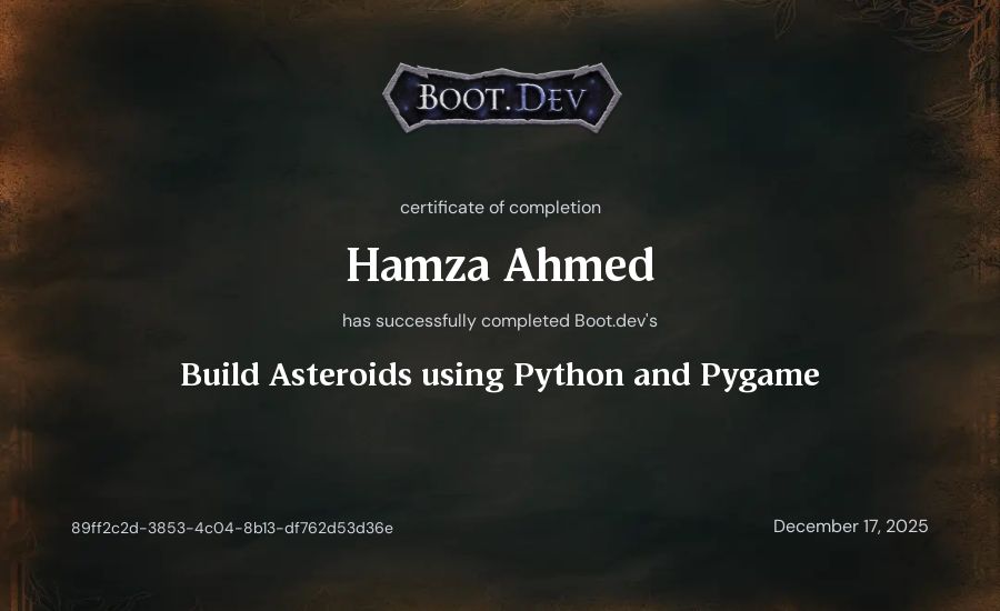 Hamza Ahmed's Boot.dev Build Asteroids using Python and Pygame certificate