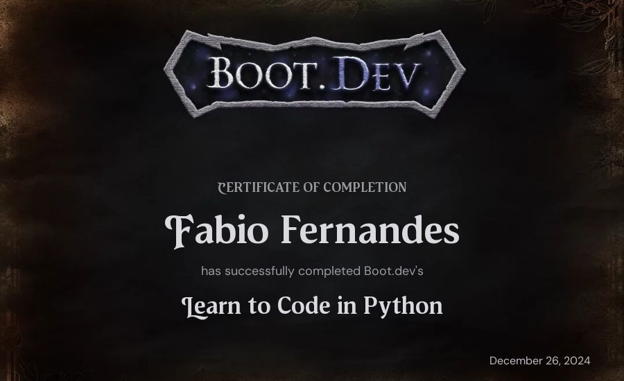 Fabio Fernandes's Boot.dev Introduction to Python Course certificate