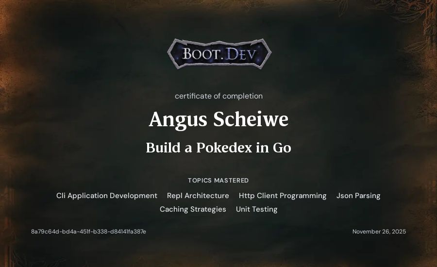 Angus Scheiwe's Boot.dev Build a Pokedex in Go certificate