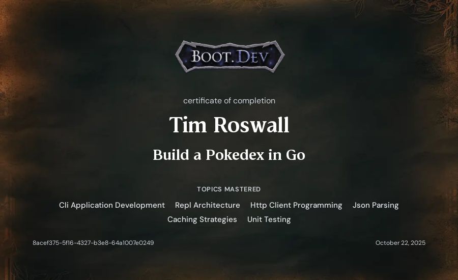 Tim Roswall's Boot.dev Build a Pokedex in Go certificate