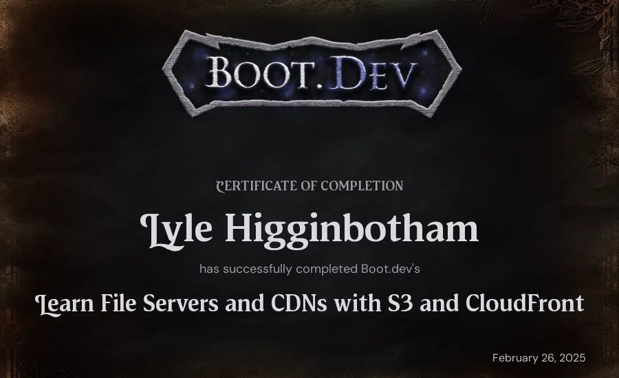 Lyle Higginbotham's Boot.dev Learn File Servers and CDNs with S3 and CloudFront certificate