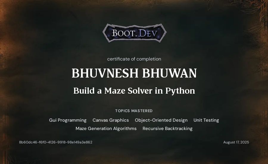 Bhuvnesh Bhuwan's Boot.dev Build a Maze Solver in Python certificate