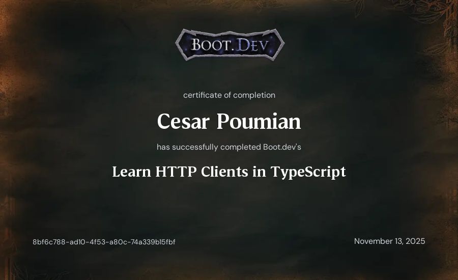 Cesar Poumian's Boot.dev Learn HTTP Clients in TypeScript certificate