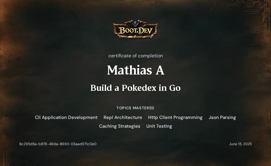 Mathias A's Boot.dev Build a Pokedex in Go certificate