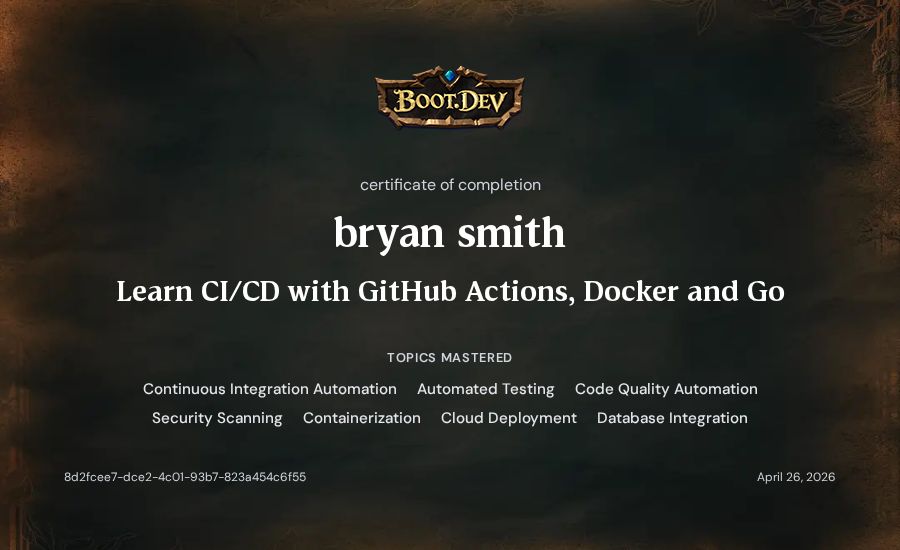 bryan smith's Boot.dev Learn CI/CD with GitHub Actions, Docker and Go certificate