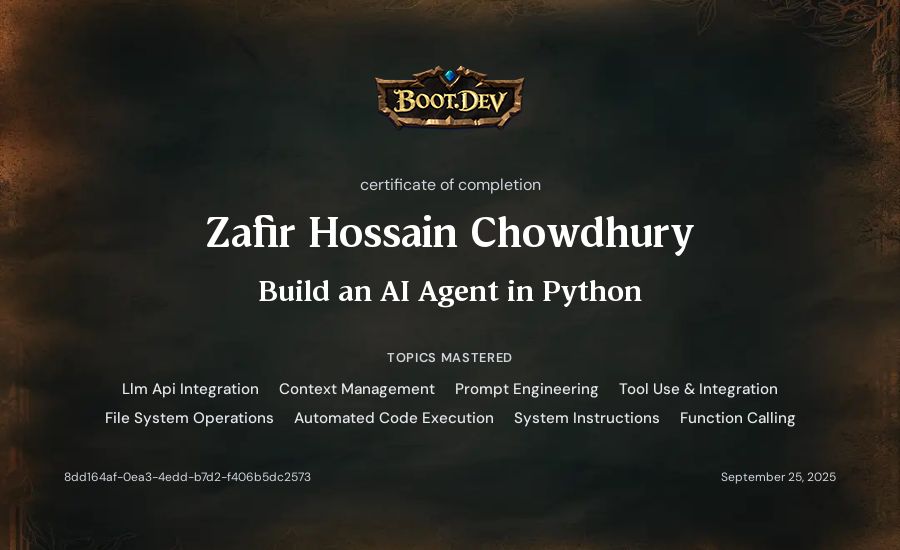 Zafir Hossain Chowdhury's Boot.dev Build an AI Agent in Python certificate