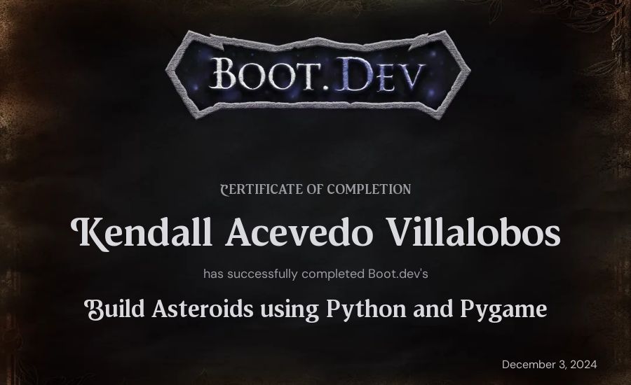 Kendall Acevedo Villalobos's Boot.dev Build Asteroids using Python and Pygame certificate
