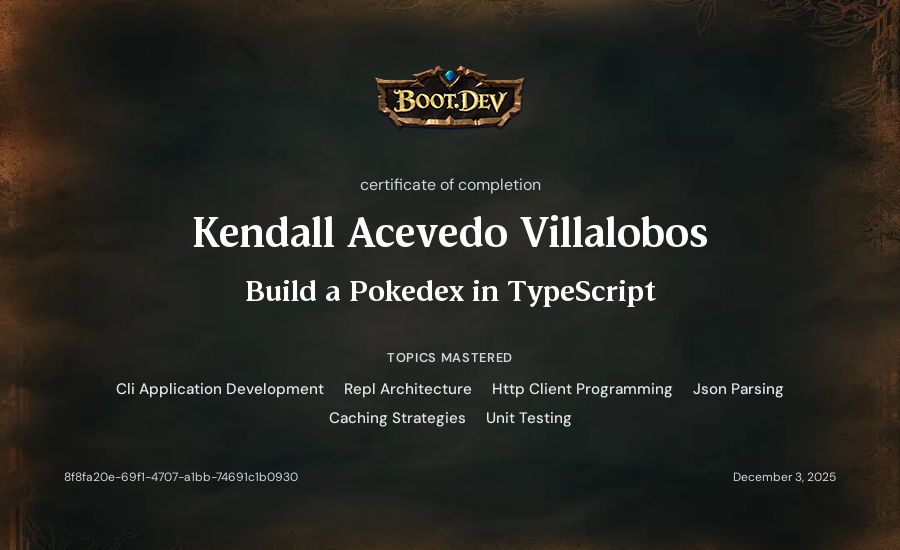 Kendall Acevedo Villalobos's Boot.dev Build a Pokedex in TypeScript certificate