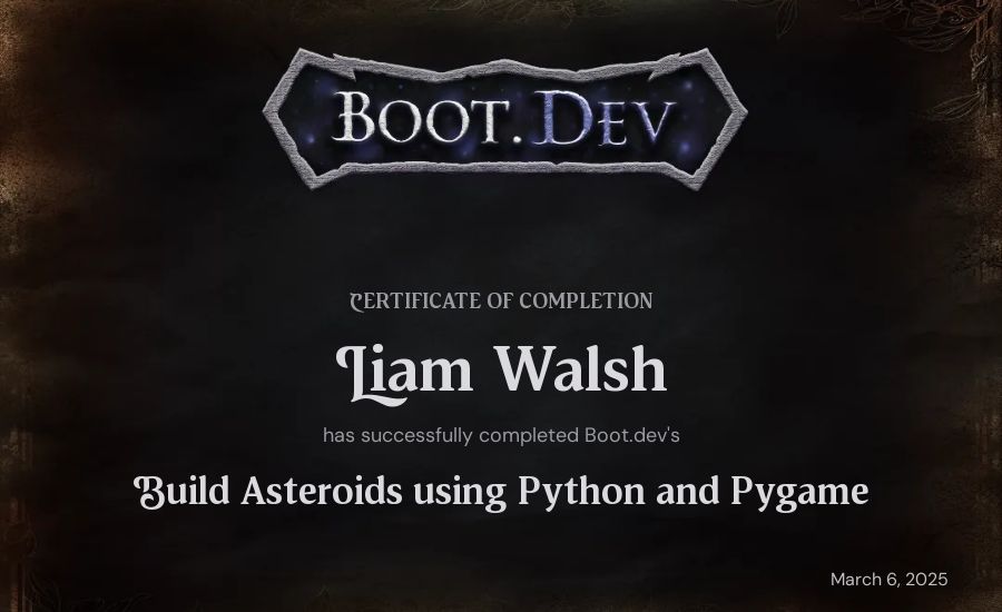 Liam Walsh's Boot.dev Build Asteroids using Python and Pygame certificate