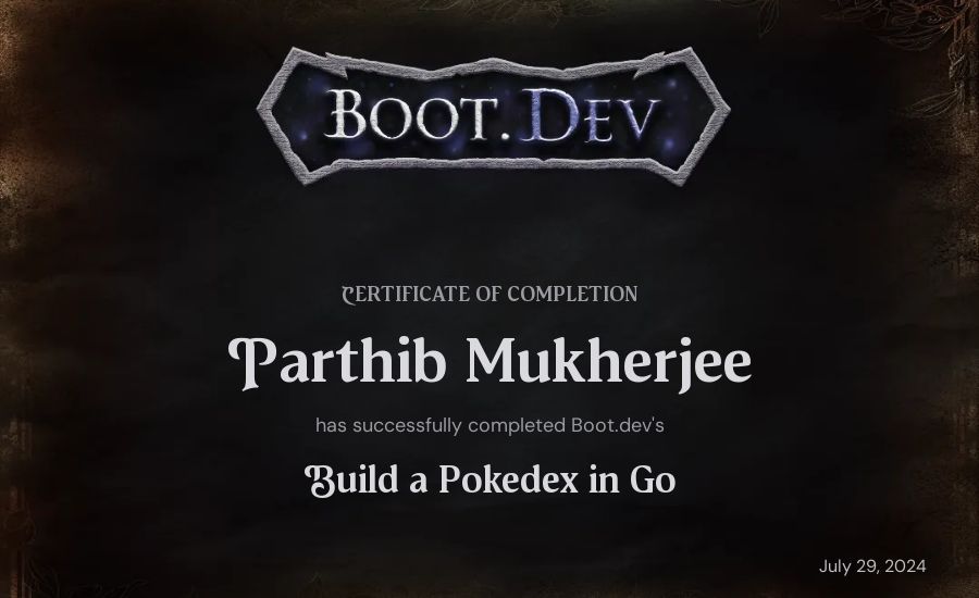 Parthib Mukherjee's Boot.dev Build a Pokedex in Go certificate