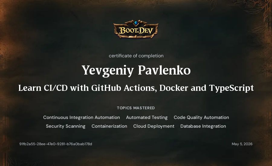 Yevgeniy Pavlenko's Boot.dev Learn CI/CD with GitHub Actions, Docker and TypeScript certificate