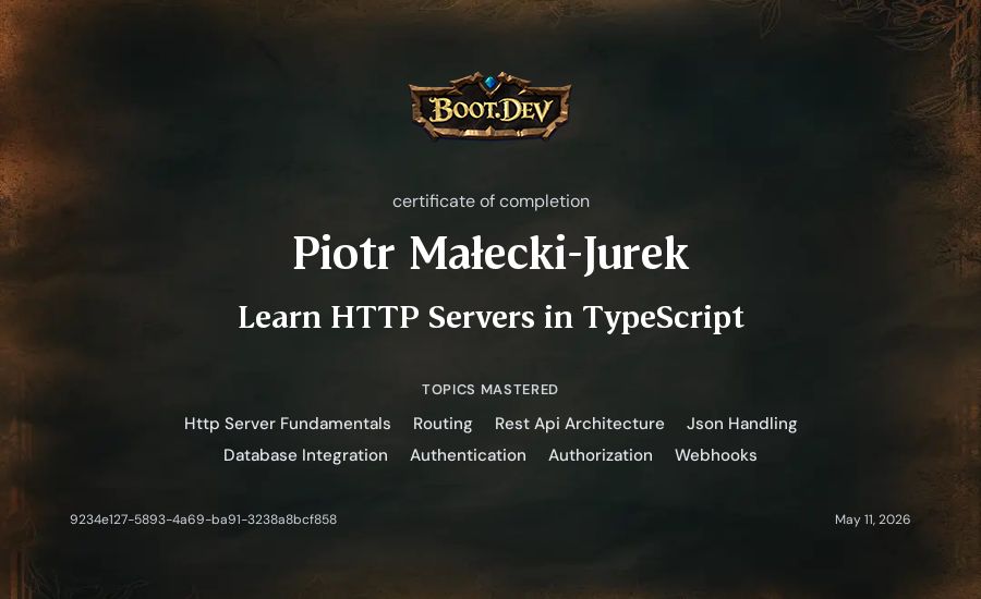 Piotr Małecki-Jurek's Boot.dev Learn HTTP Servers in TypeScript certificate