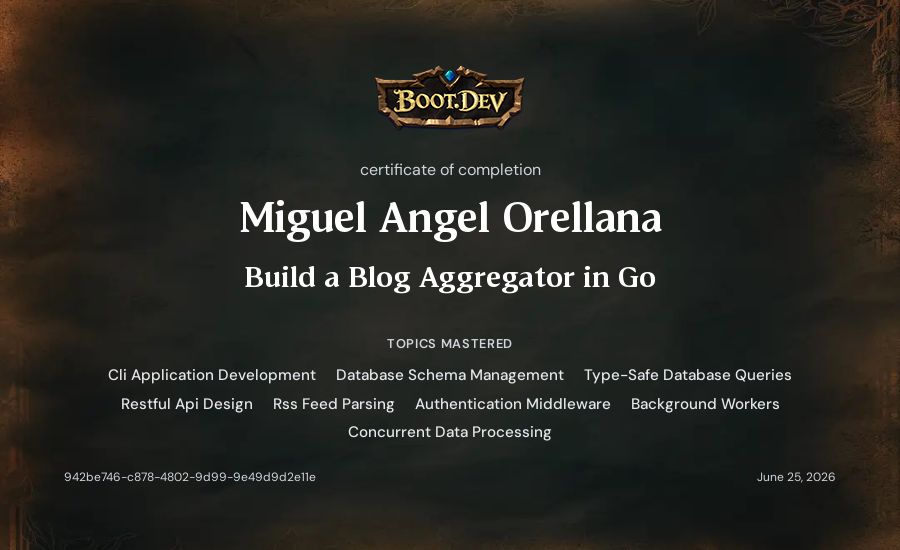 Miguel Angel Orellana's Boot.dev Build a Blog Aggregator in Go certificate