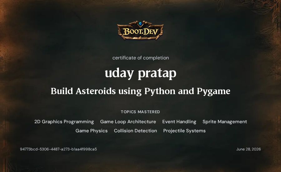uday pratap's Boot.dev Build Asteroids using Python and Pygame certificate
