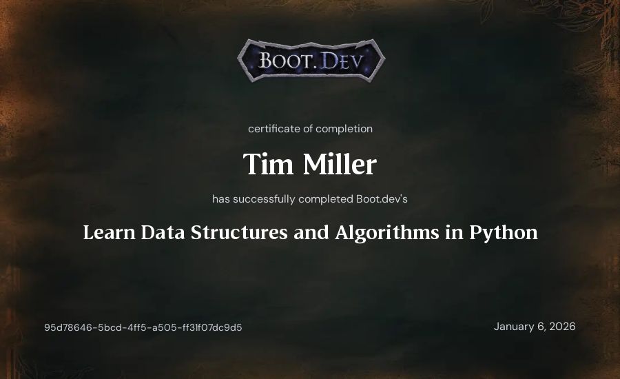 Tim Miller's Boot.dev Learn Data Structures and Algorithms in Python certificate