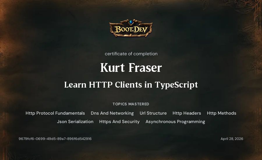 Kurt Fraser's Boot.dev Learn HTTP Clients in TypeScript certificate