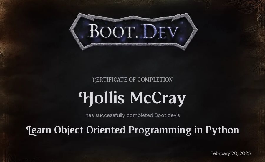 Hollis McCray's Boot.dev Learn Object Oriented Programming in Python certificate