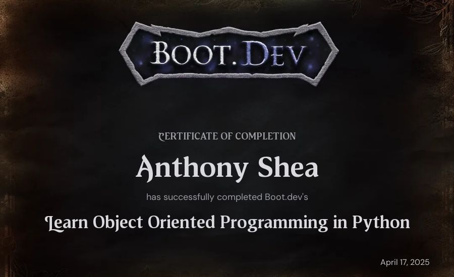Anthony Shea's Boot.dev Learn Object Oriented Programming in Python certificate