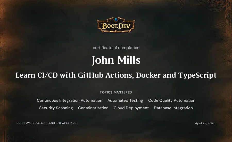 John Mills's Boot.dev Learn CI/CD with GitHub Actions, Docker and TypeScript certificate