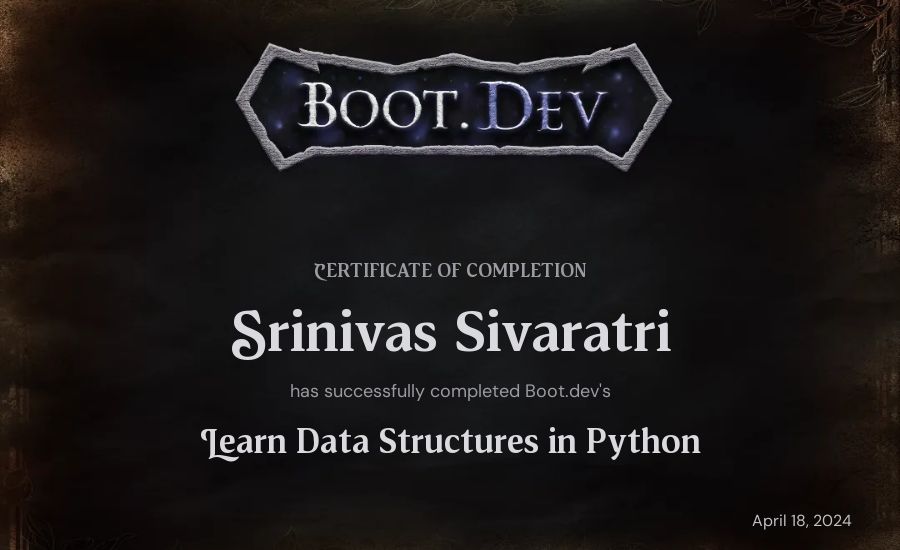Srinivas Sivaratri's Boot.dev Learn Data Structures and Algorithms in Python certificate
